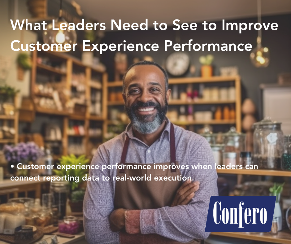 Customer experience performance improves when leaders can connect reporting data to real-world execution in the What Leaders Need to See to Improve Customer Experience Performance client insight post.